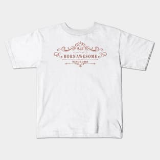 Born Awesome Since 1980 Kids T-Shirt